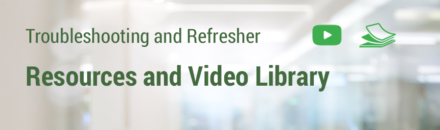 Troubleshooting and Refreshers, Resources and Video Library